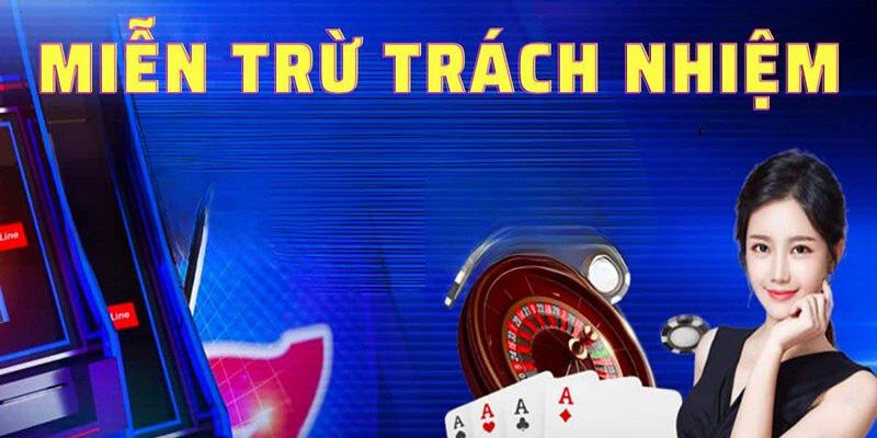 Miễn Trừ Trách Nhiệm Tại Tx88 – Quy Định Quan Trọng Cần Biết 3 Miễn Trừ Trách Nhiệm Tại Tx88
