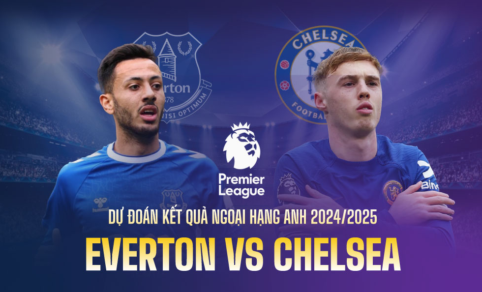 Kèo Nhà Cái Trận Chelsea vs Everton: Phân Tích Chi Tiết và Dự Đoán 1 Dự Đoán Trận Chelsea Vs Everton